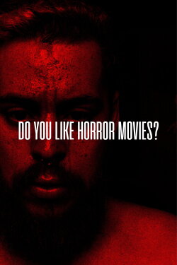 Do You Like Horror Movies? (2026) Do You Like Horror Movies? (2026)