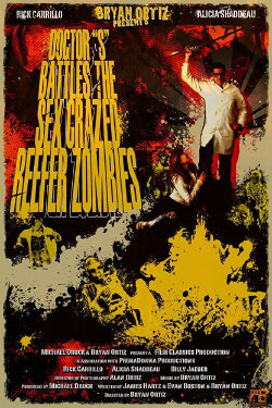 Doctor S Battles the Sex Crazed Reefer Zombies: The Movie (2009) Doctor S Battles the Sex Crazed Reefer Zombies: The Movie (2009)