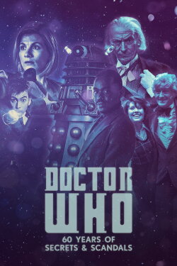 Doctor Who: 60 Years of Secrets & Scandals (2023) Doctor Who: 60 Years of Secrets & Scandals (2023)