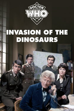 Doctor Who: Invasion of the Dinosaurs (1974) Doctor Who: Invasion of the Dinosaurs (1974)