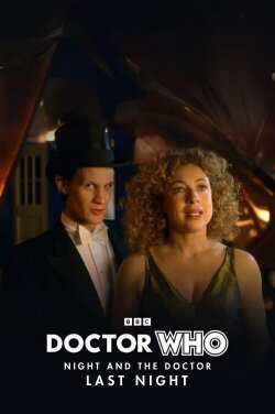 Doctor Who - Night and The Doctor: Last Night (2012) Doctor Who - Night and The Doctor: Last Night (2012)