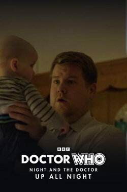 Doctor Who - Night and the Doctor: Up All Night (2012) Doctor Who - Night and the Doctor: Up All Night (2012)
