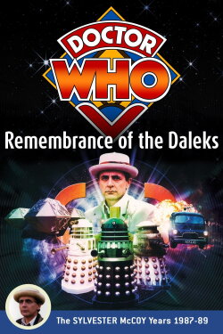 Doctor Who: Remembrance of the Daleks (1988) Doctor Who: Remembrance of the Daleks (1988)
