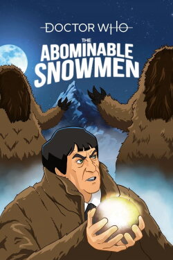 Doctor Who: The Abominable Snowmen (2022) Doctor Who: The Abominable Snowmen (2022)