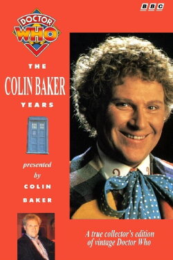 Doctor Who: The Colin Baker Years (1994) Doctor Who: The Colin Baker Years (1994)