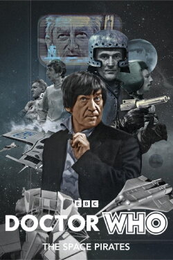 Doctor Who: The Space Pirates (1969) Doctor Who: The Space Pirates (1969)