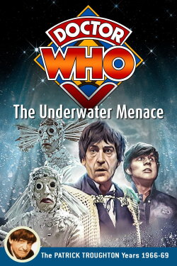 Doctor Who: The Underwater Menace (1967) Doctor Who: The Underwater Menace (1967)