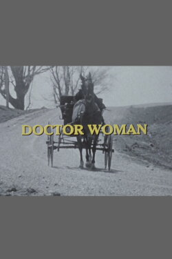 Doctor Woman: The Life and Times of Dr. Elizabeth Bagshaw (1978) Doctor Woman: The Life and Times of Dr. Elizabeth Bagshaw (1978)