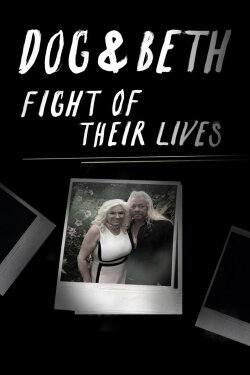 Dog & Beth: Fight of Their Lives (2017) Dog & Beth: Fight of Their Lives (2017)
