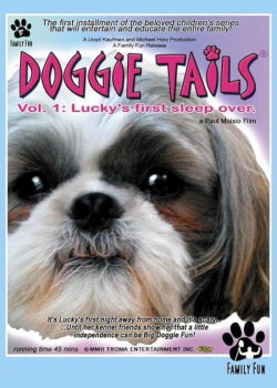 Doggie Tails, Vol. 1: Lucky's First Sleep-Over (2003) Doggie Tails, Vol. 1: Lucky's First Sleep-Over (2003)