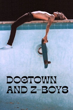 Dogtown and Z-Boys (2002) Dogtown and Z-Boys (2002)