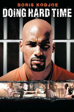 Doing Hard Time (2004) Doing Hard Time (2004)