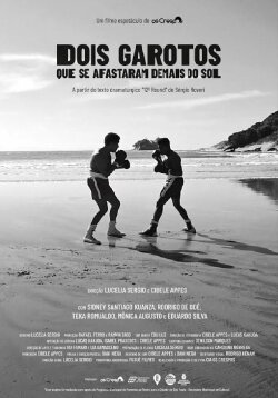 Dois Garotos Que Se Afastaram Demais do Sol (2021) Dois Garotos Que Se Afastaram Demais do Sol (2021)