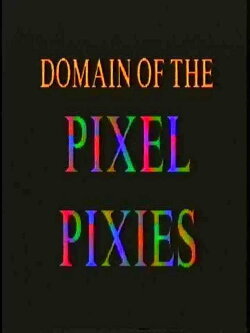 Domain of the Pixel Pixies (1998)