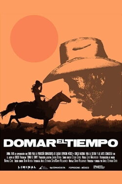 Domar el tiempo (2013) Domar el tiempo (2013)