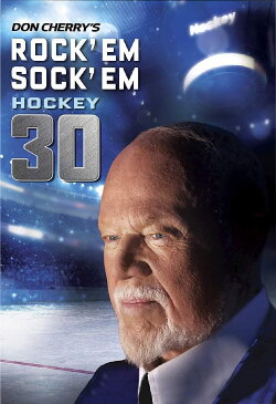 Don Cherry's Rock 'em Sock 'em Hockey 30 (2018) Don Cherry's Rock 'em Sock 'em Hockey 30 (2018)