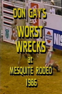 Don Gay's Worst Wrecks at Mesquite Rodeo 1986 (1987)