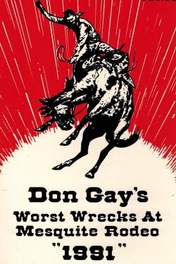 Don Gay's Worst Wrecks At Mesquite Rodeo 1991 (1992) Don Gay's Worst Wrecks At Mesquite Rodeo 1991 (1992)