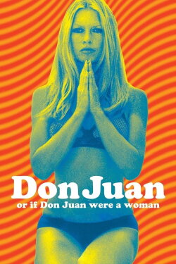 Don Juan or If Don Juan Were a Woman (1973) Don Juan or If Don Juan Were a Woman (1973)