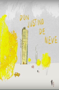 Don Justino de Neve (2011) Don Justino de Neve (2011)