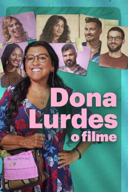 Dona Lurdes: O Filme (2024) Dona Lurdes: O Filme (2024)