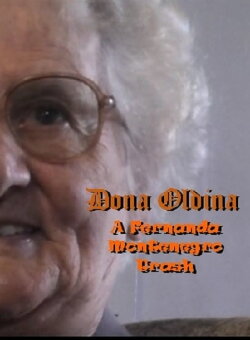Dona Oldina - A Fernanda Montenegro Trash (2011) Dona Oldina - A Fernanda Montenegro Trash (2011)
