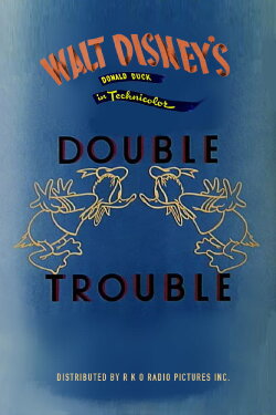 Donald's Double Trouble (1946) Donald's Double Trouble (1946)