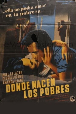 Donde nacen los pobres (1950) Donde nacen los pobres (1950)