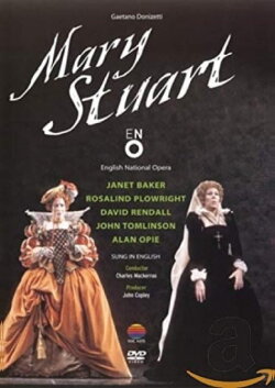 Donizetti : Mary Stuart (1982) Donizetti : Mary Stuart (1982)