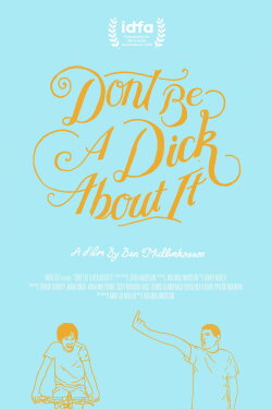 Don't Be a Dick About It (2018)