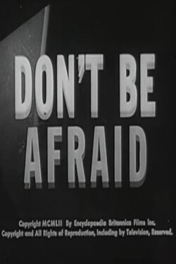 Don't Be Afraid (1953)