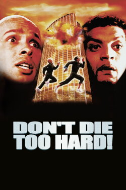 Don't Die Too Hard! (2001) Don't Die Too Hard! (2001)