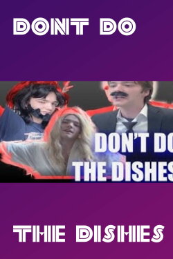Dont Do The Dishes (2023)