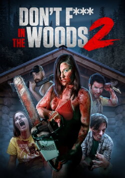 Don't Fuck in the Woods 2 (2022) Don't Fuck in the Woods 2 (2022)