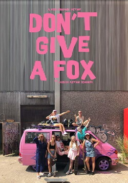 Don't Give a Fox (2019) Don't Give a Fox (2019)