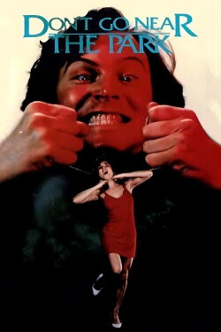 Don't Go Near the Park (1979)