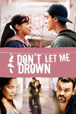 Don't Let Me Drown (2009) Don't Let Me Drown (2009)