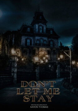 Don’t Let Me Stay (2023) Don’t Let Me Stay (2023)
