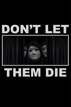 Don't Let Them Die (2023) Don't Let Them Die (2023)
