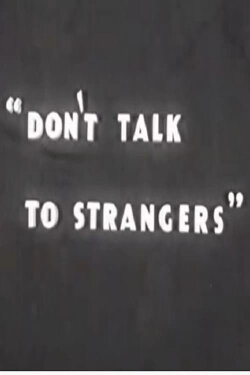 Don’t Talk to Strangers (1953) Don’t Talk to Strangers (1953)