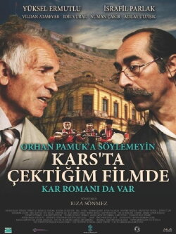 Don't Tell Orhan Pamuk That His Novel Snow is in the Film I Made About Kars (2017)