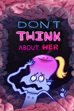 Don't Think About Her (2021) Don't Think About Her (2021)