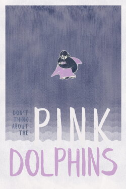 Don't think about the Pink Dolphins (2025) Don't think about the Pink Dolphins (2025)
