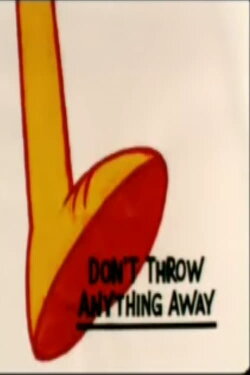 Don't Throw Anything Away (2005)
