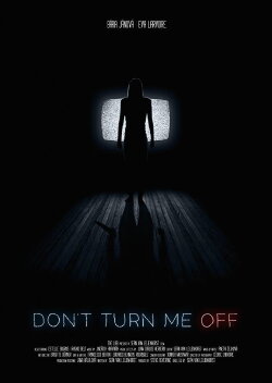 Don't Turn Me Off (2017) Don't Turn Me Off (2017)