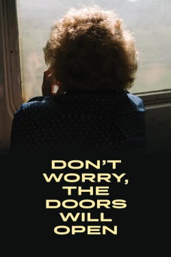 Don't Worry, the Doors Will Open (2019) Don't Worry, the Doors Will Open (2019)