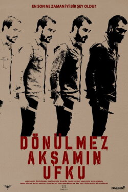 Dönülmez Akşamın Ufku (2021) Dönülmez Akşamın Ufku (2021)