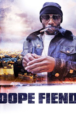 Dope Fiend (2017) Dope Fiend (2017)
