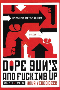 Dope, Guns & Fucking up Your Videodeck Vol. 1-3 1990-94 (2004) Dope, Guns & Fucking up Your Videodeck Vol. 1-3 1990-94 (2004)