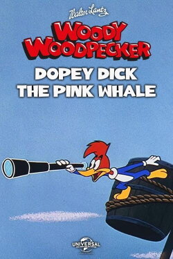 Dopey Dick, the Pink Whale (1957) Dopey Dick, the Pink Whale (1957)